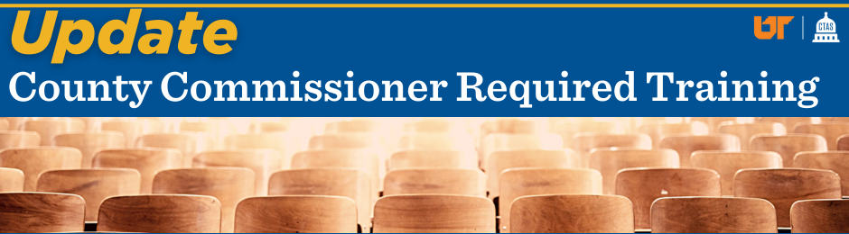 banner image of text that reads Update: County Commissioner Required Training above an image of auditorium style seating
